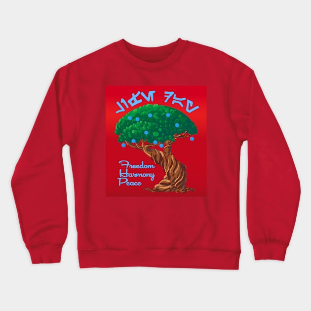 Happy Life Day! Freedom, Harmony and Peace with Tree of Life Crewneck Sweatshirt by CrysOdenkirk